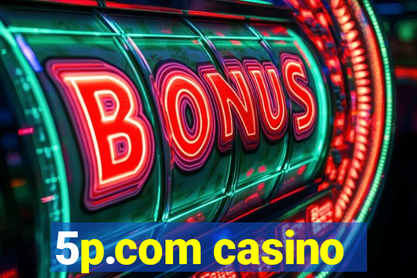 5p.com casino